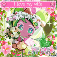 a picture of a bride with flowers and the words i love my wife