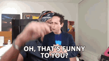 Oh Thats Funny To You Rucka Rucka Ali GIF - Oh Thats Funny To You Rucka Rucka Ali Itsrucka GIFs