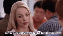 a woman is talking to a man in a crowd and says `` so you agree ? i was right for the past 9 months ''