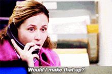 The Office Pam Beesly GIF - The Office Pam Beesly Would I Make That Up GIFs